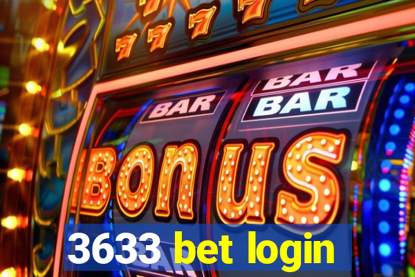 3633 bet login